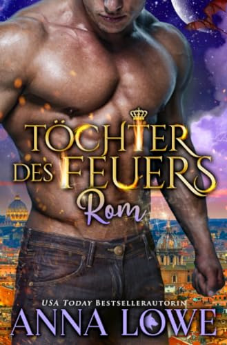 Töchter des Feuers: Rom (Billionaires & Bodyguards)
