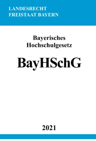 Bayerisches Hochschulgesetz (BayHSchG)