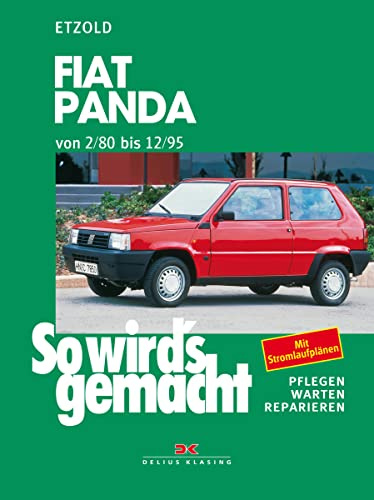 So wird's gemacht. Fiat Panda 2/80 bis 12/95: Pflegen, warten, reparieren