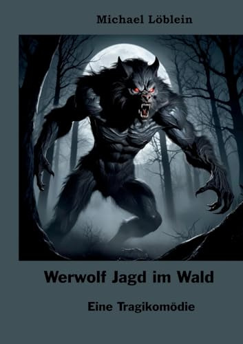 Werwolf Jagd im Wald: Eine Tragikomödie