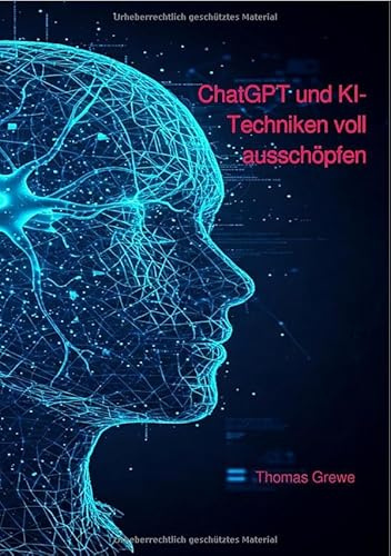 ChatGPT und KI-Techniken voll ausschöpfen: DE