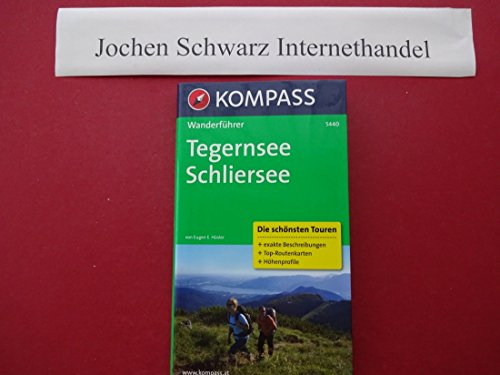 Tegernsee - Schliersee: Wanderführer mit Tourenkarten und Höhenprofilen (KOMPASS Wanderführer, Band 5440)