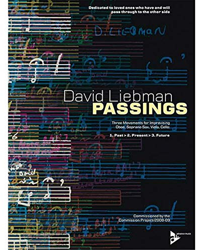 Passings: Three movements for improvising Oboe, Soprano Sax, Viola, Cello. Oboe, Sopran-Saxophon, Viola und Violoncello. Partitur und Stimmen.