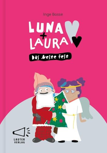 Luna + Laura: Das beste Fest: Erstlesebuch mit kurzen Wörtern (max. 5 Buchst. lang) (5-Buchstaben-Bücher: Einfach lesen mit kurzen Wörtern)