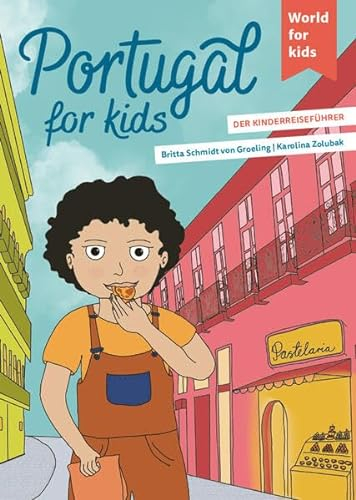 Portugal for kids: Der Kinderreiseführer. Wissenswertes über Land und Leute. Mitmachbuch mit viel Platz zum Kreativsein für den nächsten ... den nächsten Familienurlaub. Für Kinder ab 6)