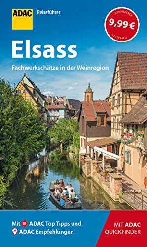 ADAC Reiseführer Elsass: Der Kompakte mit den ADAC Top Tipps und cleveren Klappenkarten