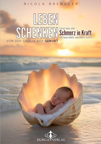Leben schenken: Von der Größe der Geburt und wie der Schmerz in Kraft verwandelt werden kann