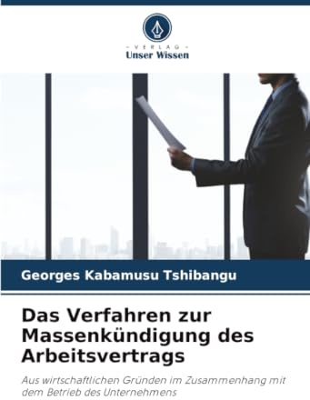 Das Verfahren zur Massenkündigung des Arbeitsvertrags: Aus wirtschaftlichen Gründen im Zusammenhang mit dem Betrieb des Unternehmens