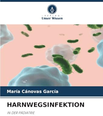 HARNWEGSINFEKTION: IN DER PÄDIATRIE
