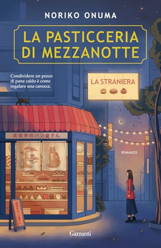 La pasticceria di mezzanotte. La straniera (Narratori moderni)