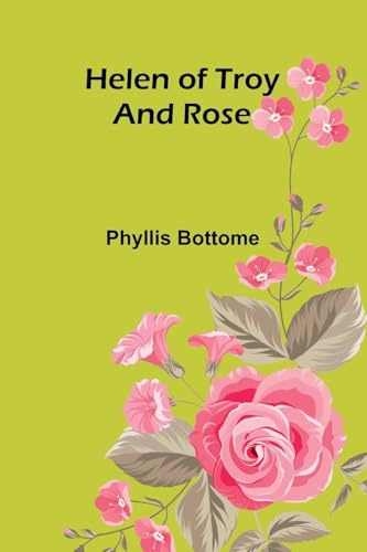 Helen of Troy; and Rose