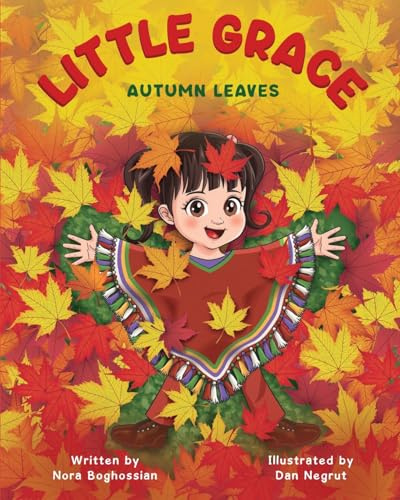 Little Grace: Autumn Leaves: Change is natural, and every season unfolds right on time – in nature and in the heart.