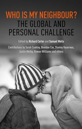 Who is My Neighbour?: The Global And Personal Challenge