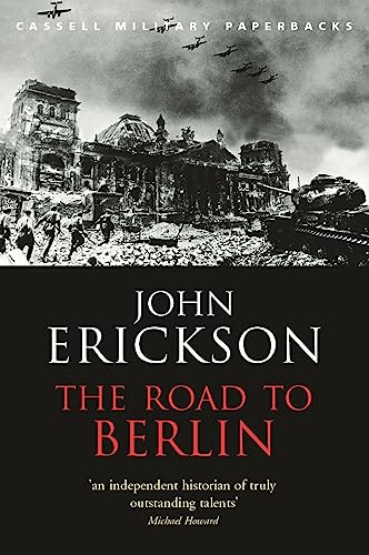 The Road to Berlin (Stalin's War with Germany Volume II) (Cassell Military Paperbacks)