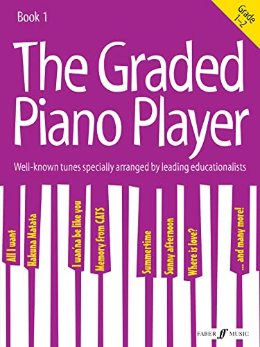 The Graded Piano Player: Grade 1-2.Vol.1: Grade 1-2. With known tunes specially arr. by leading educationalists
