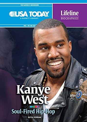 Kanye West: Soul-Fired Hip-Hop (USA Today Lifeline Biographies)