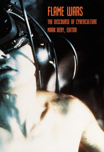 Flame Wars: The Discourse of Cyberculture
