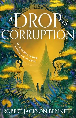 A Drop of Corruption: the gripping biopunk murder mystery sequel to The Tainted Cup (Shadow of the Leviathan)