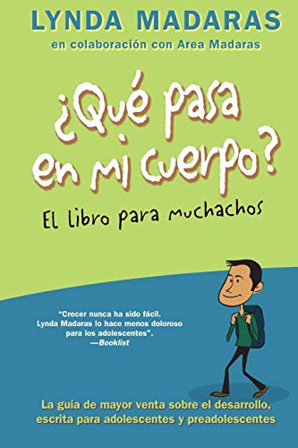 Que pasa en mi cuerpo? El libro para muchachos: La guía de mayor venta sobre el desarrollo, escrita para adolescentes y preadolescentes: 19 (What's Happening to My Body?)