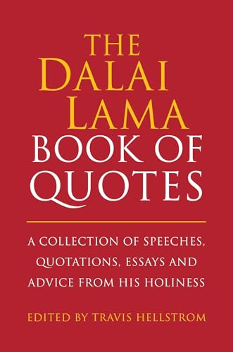 The Dalai Lama Quotes Book: A Collection of Speeches, Quotations, Essays and Advice from His Holiness (Little Book. Big Idea.)