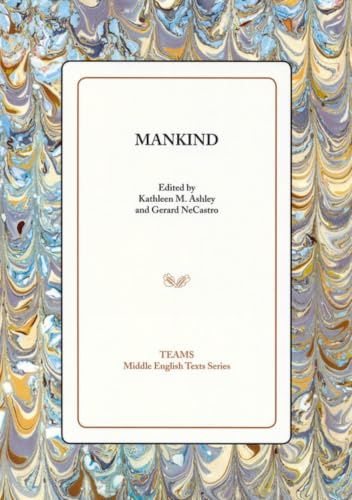 Mankind (TEAMS Middle English Texts Series)