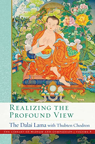 Realizing the Profound View: Volume 8 (Library of Wisdom and Compassion)