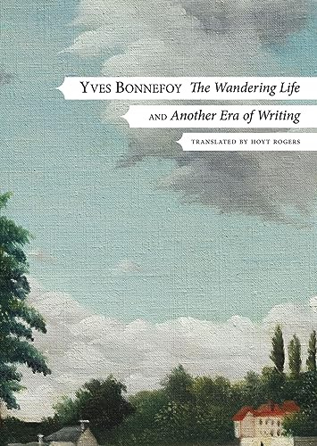 The Wandering Life: Followed by Another Era of Writing (French List)