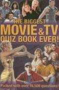 The Biggest Movie and TV Quiz Book Ever!