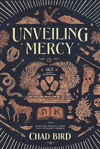 Unveiling Mercy: 365 Daily Devotions Based on Insights from Old Testament Hebrew