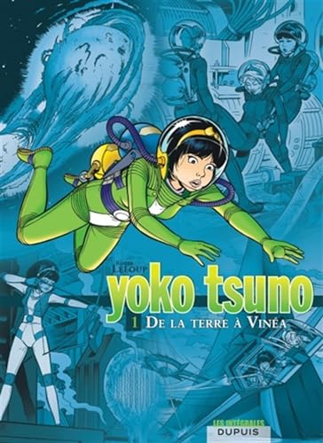 Yoko Tsuno (integrale) 1/De la Terre a Vinea