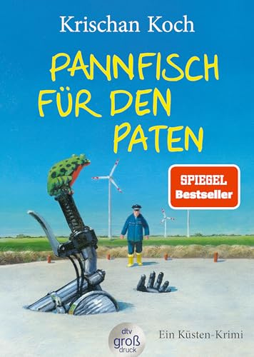 Pannfisch für den Paten: Ein Küsten-Krimi | Die perfekte Urlaubslektüre | Humorvoller Nordsee-Krimi – dtv Großdruck (Thies Detlefsen & Nicole Stappenbek, Band 6)