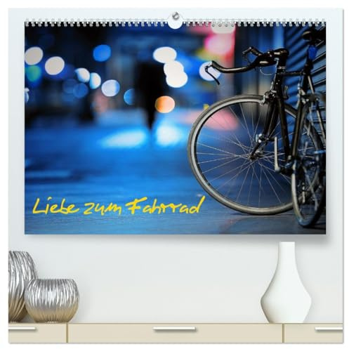 Liebe zum Fahrrad (hochwertiger Premium Wandkalender 2026 DIN A2 quer), Kunstdruck in Hochglanz: 12 Monatsbilder rund um das Fahrrad (CALVENDO Mobilitaet)