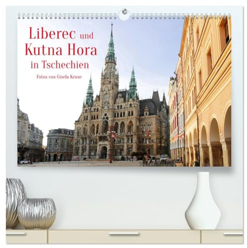 Liberec und Kutna Hora in Tschechien (hochwertiger Premium Wandkalender 2026 DIN A2 quer), Kunstdruck in Hochglanz: Zwei sehenswerte, historisch bedeutende böhmische Städte (CALVENDO Orte)