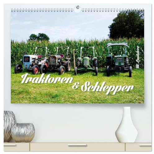 Traktoren und Schlepper (hochwertiger Premium Wandkalender 2026 DIN A2 quer), Kunstdruck in Hochglanz: Alte Traktoren (CALVENDO Technologie)