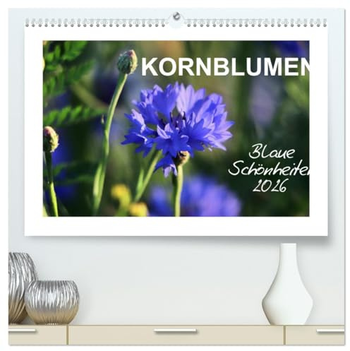 Kornblumen - Blaue Schönheiten (hochwertiger Premium Wandkalender 2026 DIN A2 quer), Kunstdruck in Hochglanz: Immer ein Hingucker, die blaue Kornblume (CALVENDO Natur)