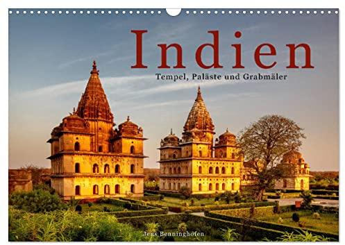 Indien: Tempel, Paläste und Grabmäler (Wandkalender 2026 DIN A3 quer), CALVENDO Monatskalender: Indiens spektakulärste Baudenkmäler (CALVENDO Orte)