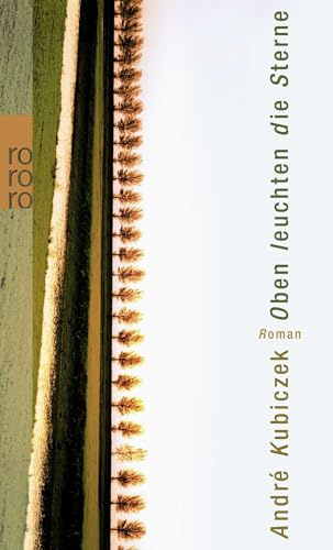 Oben leuchten die Sterne: Roman. Ausgezeichnet mit dem Candide Preis des Literarischen Vereins Minden 2007