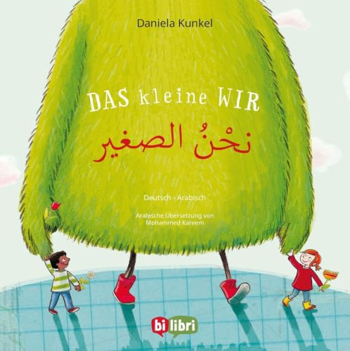 Das kleine WIR (Deutsch-Arabisch): Zweisprachiges Kinderbuch