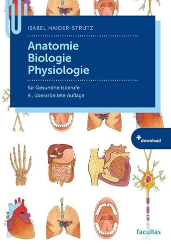 Anatomie, Biologie, Physiologie: für Gesundheitsberufe