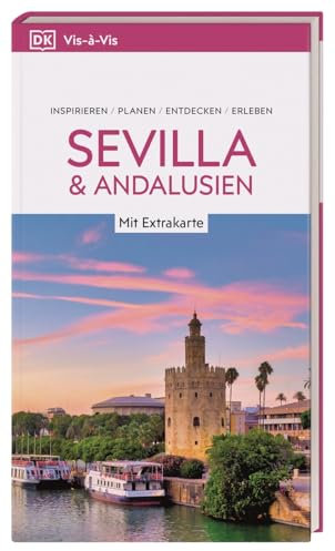 Vis-à-Vis Reiseführer Sevilla & Andalusien: Mit wetterfester Extra-Karte und detailreichen 3-D-Illustrationen