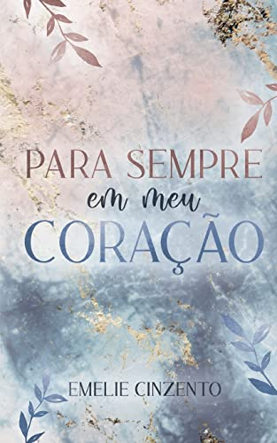 Para sempre em meu coracao: DE (Para Sempe - Für immer)