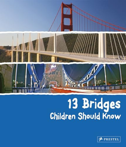 13 Bridges Children Should Know (13 Series) (13 Children Should Know)