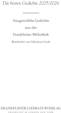 Die besten Gedichte 2025/2026: Ausgewählte Gedichte aus der Frankfurter Bibliothek