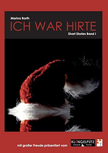 Ich war Hirte: Kabarett Küngelpütz in Köln präsentiert Short Storys - Band I
