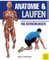 Anatomie & Laufen (Anatomie & Sport, Band 3): 100 Dehnübungen