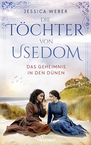 Die Töchter von Usedom - Das Geheimnis in den Dünen (Ostsee-Familiensaga, Band 2)