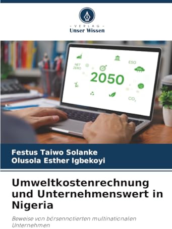 Umweltkostenrechnung und Unternehmenswert in Nigeria: Beweise von börsennotierten multinationalen Unternehmen