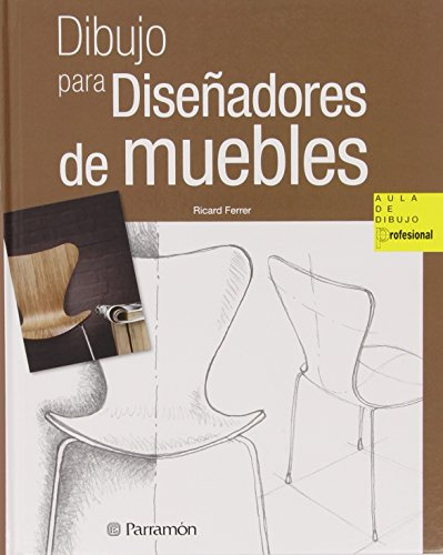 Dibujo para diseñadores de muebles (Aula de dibujo profesional)