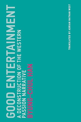 Good Entertainment: A Deconstruction of the Western Passion Narrative (Untimely Meditations)