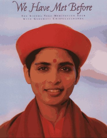 We have met before - The Siddha Yoga Meditation Tour